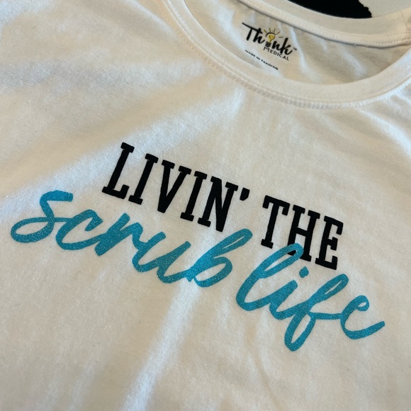 THINK Medical “Livin’ the Scrub life” white long sleeve shirt nurse RN RDA - Picture 1 of 3